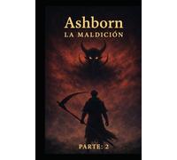 Ashborn parte 2:: La maldición (Ashborn (Español))