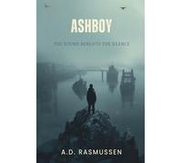 ASHBOY: The Sound Beneath the Silence