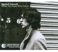 Ashcroft Richard - Break the Night With Colour