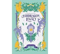 Ashdragon Legacy: 2 - La Reine du Feu