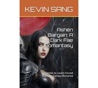 Ashen Bargain: A Dark Fae Romantasy: Enemies to Lovers Forced Marriage Fantasy Romance