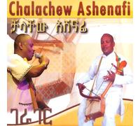 Ashenafi, Chalachew - Ethiopian Contemporary Traditional Music