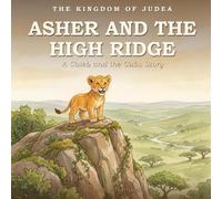 Asher and Lookout Rock: A Caleb and the Cubs Story (The Kingdom of Judea)