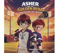 Asher and the Golden Rule: Playing with Heart, Faith, and Respect