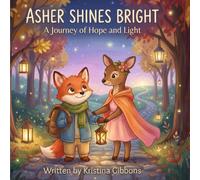Asher Shines Bright: A Journey of Hope and Light (The Oakmeadow Collection)
