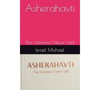 Asherahavti: The Valentine I Never Had