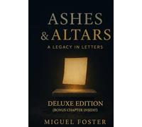 Ashes & Altars: A Legacy in Letters - Deluxe Edition