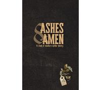 Ashes and Amen: A Souther Gothic Book of Poetry
