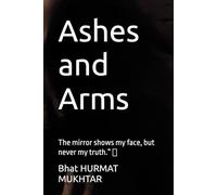 Ashes and Arms: poems about silence and shadows