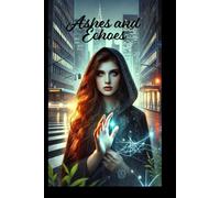 Ashes and Echoes