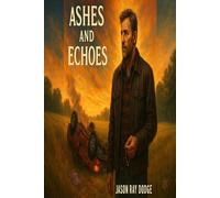 Ashes and Echoes