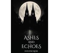 Ashes and Echoes (Echoes of the Forsaken)