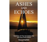 Ashes and Echoes (Sail Before The Sun Goes Down)