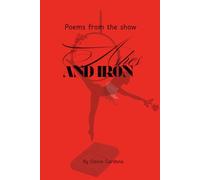Ashes and Iron: Poetry from the show, by Daisie Cardona