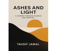 Ashes and Light: A Journey Through Silence and Survival