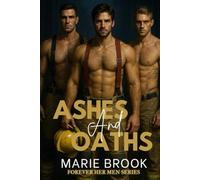 Ashes and Oaths: A Reverse Harem Romance (Forever Her Men)