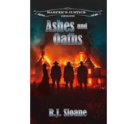 Ashes and Oaths: Harper's Justice Origins