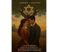Ashes and Olives: A Love Story