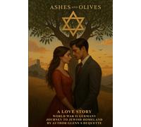 Ashes and Olives: A Love Story