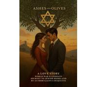 Ashes and Olives: A Love Story