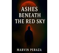 ASHES BENEATH THE RED SKY