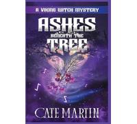 Ashes Beneath the Tree: A Viking Witch Mystery: 16 (The Viking Witch Mysteries)