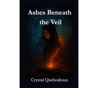 Ashes Beneath the Veil: 1 (The Veil Codex: Chronicles of the EchoBorn)