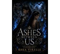 Ashes Between Us: A Love Powerful Enough To Challenge Death.