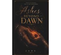 Ashes Beyond Dawn: Even in Silence, the Flame Remembers (THE FOURFOLD FLAME SERIES)