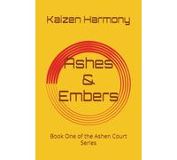 Ashes & Embers - Part 1: Book One of the Ashen Court Series