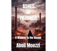 ASHES IN PARADISE: A Window to the Unsaid