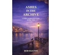 Ashes in the Archive: A Wren Alder Mystery: 2