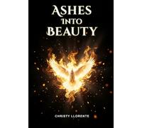 Ashes Into Beauty