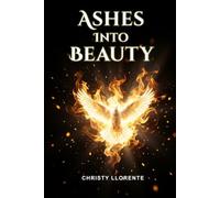 Ashes Into Beauty