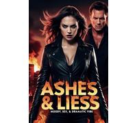 Ashes & Liess: She survived the fire. Now she’ll burn for the truth. Moody , sex dramatic vibe: 2 (Burning Hearts Series)