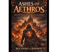 Ashes of Aethros: Survival, Power, and the Rise of a Lost Heir