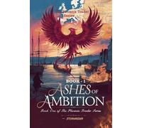 Ashes of Ambition (1) (The Phoenix Trader)