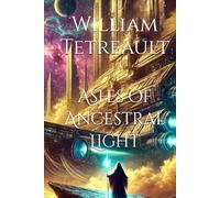 Ashes of Ancestral Light