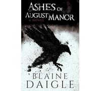 Ashes of August Manor: A Novel