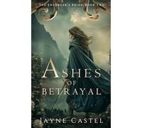Ashes of Betrayal: A Fantasy Romance (The Enforcer's Bride)