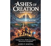 Ashes of Creation Game Guide: Conquer Verra, Build Your Empire, and Become Unstoppable!