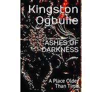 ASHES OF DARKNESS: A Place Older Than Time (7even Princesses Trilogy)