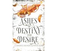 Ashes of Destiny and Desire: A Why Choose Paranormal Romance