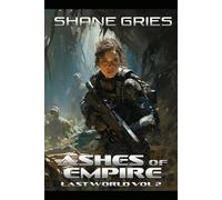 Ashes of Empire: Last World Volume II