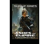 Ashes of Empire: Last World Volume II