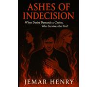Ashes of Indecision: When Desire Demands a Choice, Who Survives the Fire?