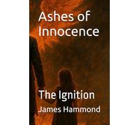 Ashes of Innocence: The Ignition