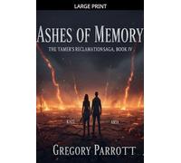 Ashes of Memory: 4 (The Tamer's Reclamation)