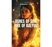 Ashes of Sita Fire of Kalyug (Edition1)