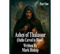 Ashes of Thalassor: Oaths Carved in Blood (Part One)
